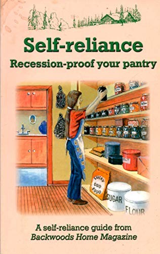 Self-Reliance: Recession-Proof Your…, Backwoods Home