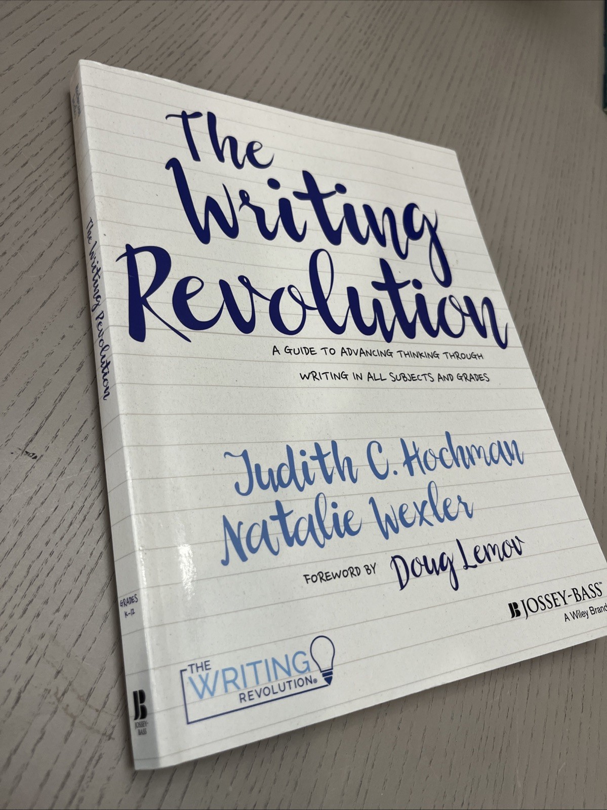 Writing Revolution : A Guide to Advancing Thinking Through Writing in All…