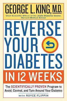 Reverse Your Diabetes in 12 Weeks: The Scientifically Proven Program to Avoi…