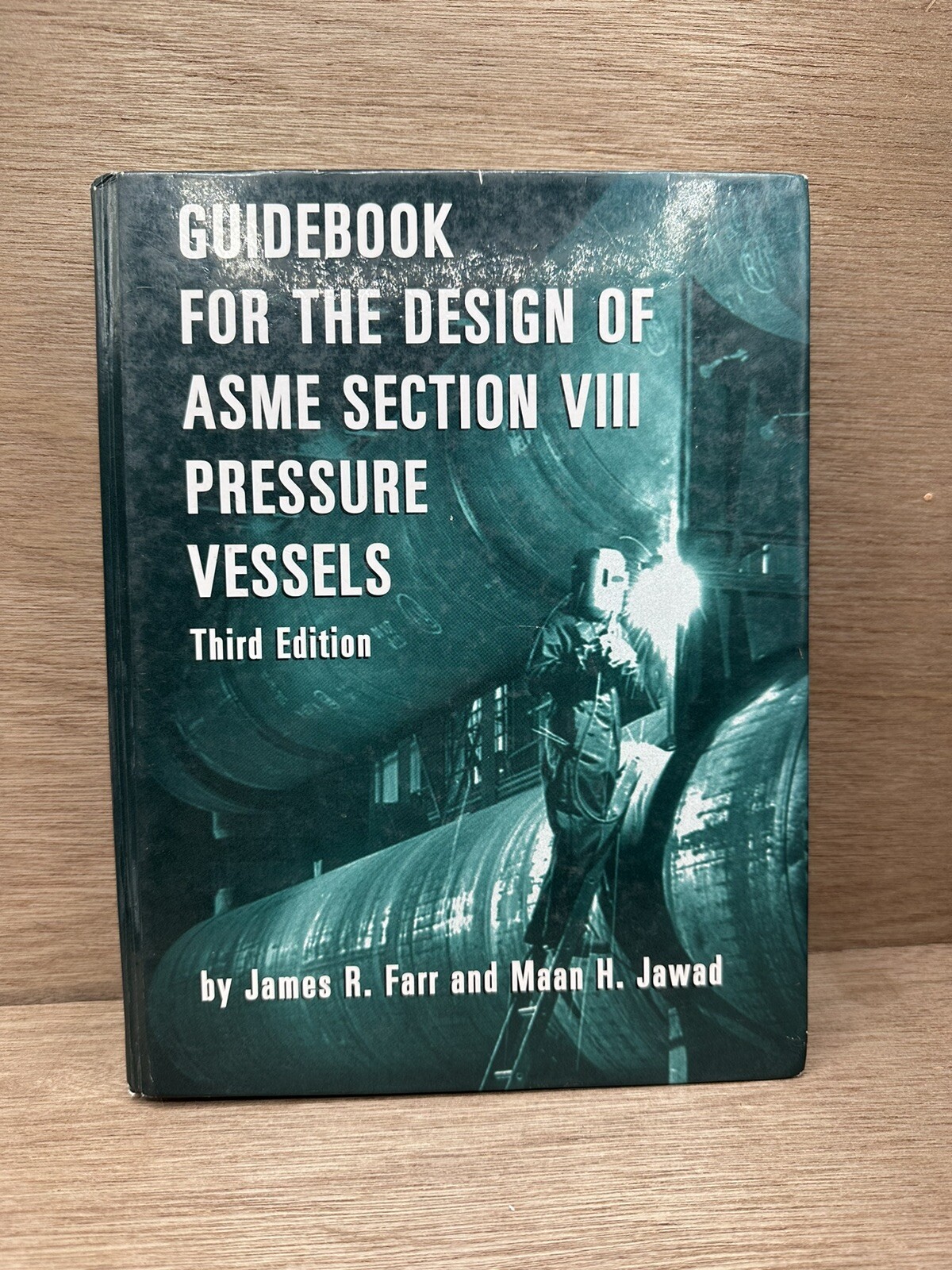Guidebook for the Design of ASME Section VIII Pressure Vessels by Maan H. Jawad
