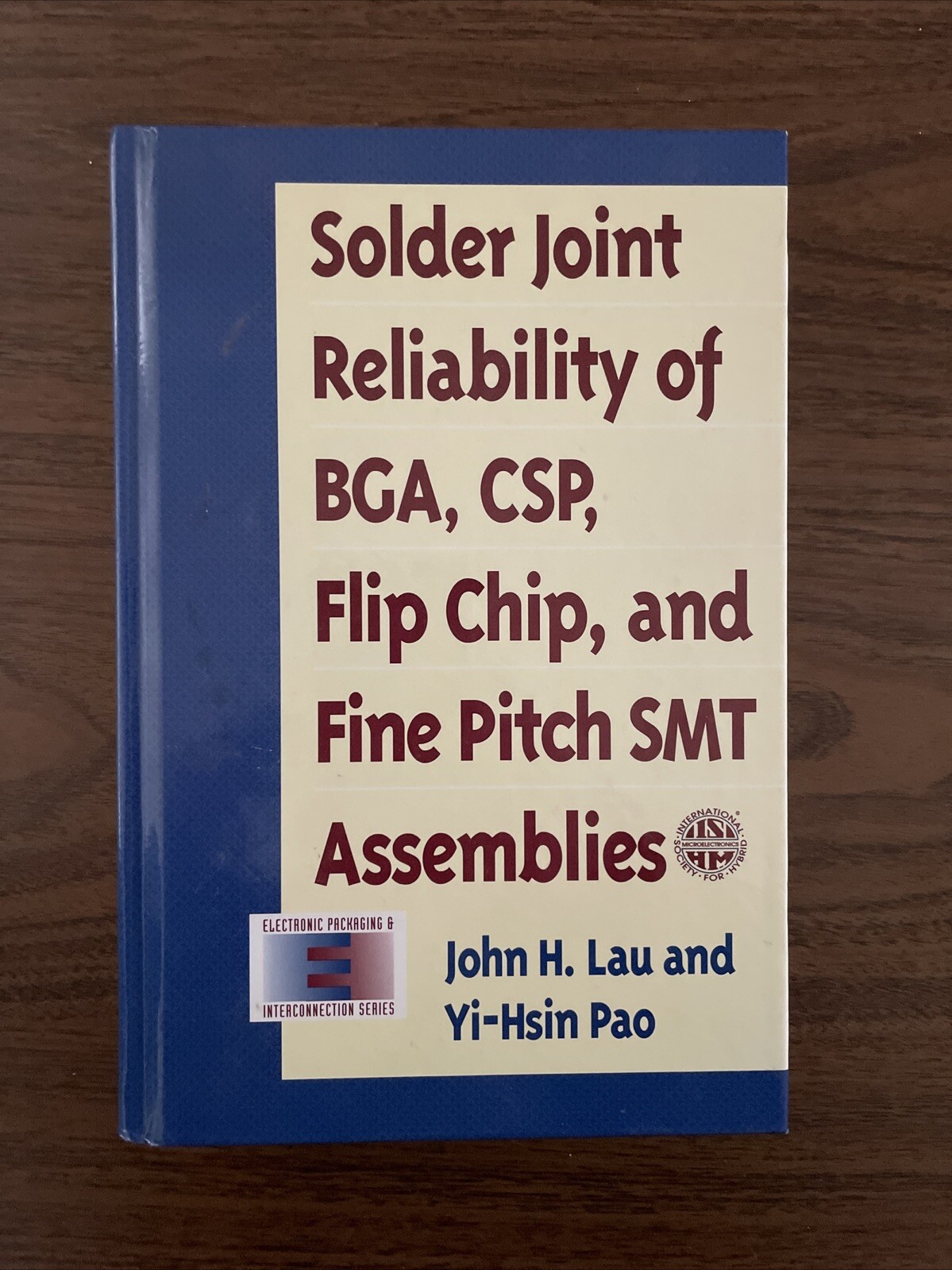 Solder Joint Reliability of BGA, CSP. Flip Chip, and Fine Pitch SMT – e848