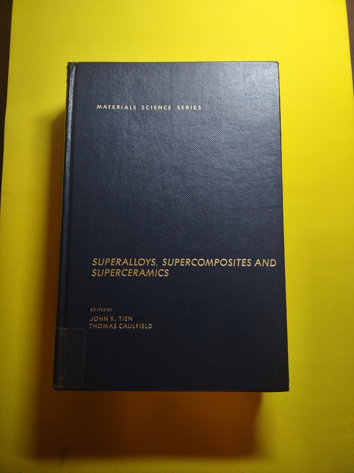 Materials Science and Technology Ser.: Superalloys, Supercomposites, and…