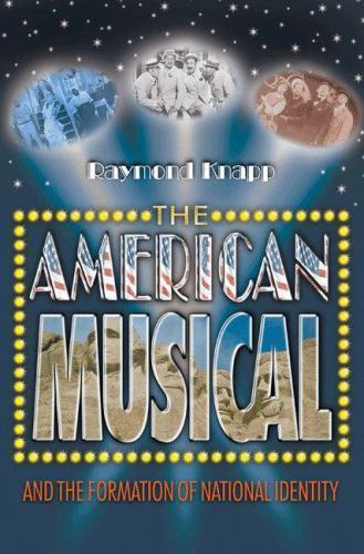The American Musical and the Formation of National Identity, USED-Good, Knapp, R