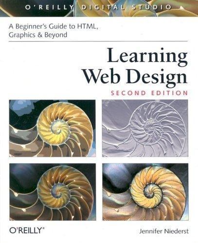 Learning Web Design: A Beginner’s Guide to HTML, Graphics, and Beyond