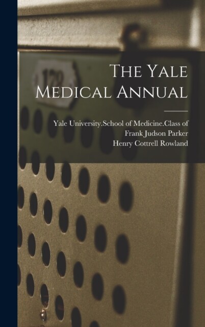 Yale University.Scho – Yale Medical Annual – New hardback or cased boo – X555z