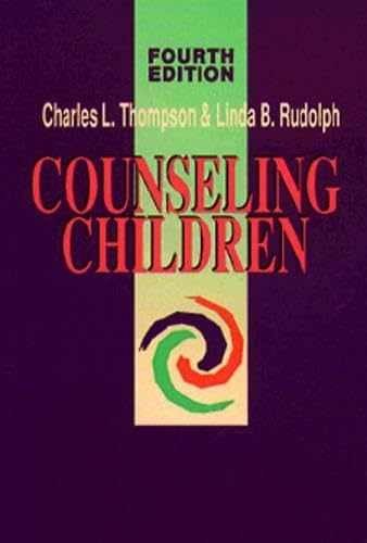 Counseling Children – Hardcover, by Thompson Charles L.; Rudolph – Very Good
