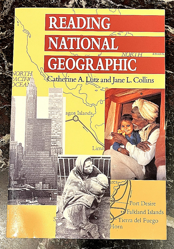 Reading National Geographic by Jane L. Collins and Catherine A. Lutz (1993)