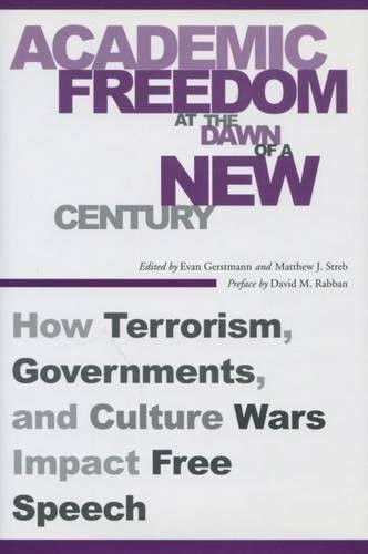 ACADEMIC FREEDOM AT THE DAWN OF A NEW CENTURY: HOW By Evan Gerstmann & Matthew
