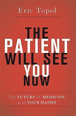 The Patient Will See You Now: The Future of Medicine is in Your Hands – GOOD