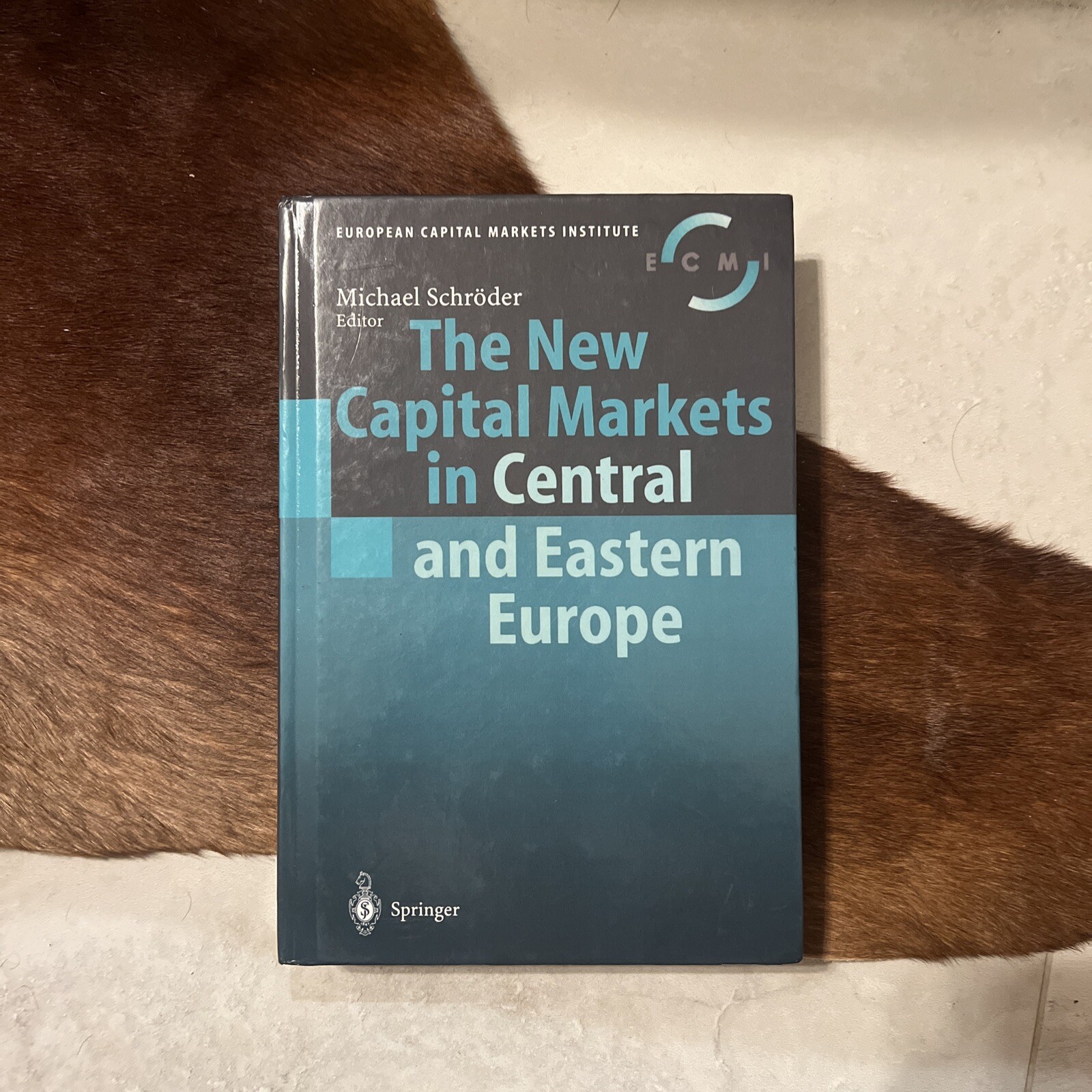 The New Capital Markets in Central and Eastern Europe by Michael Schroder (2001,