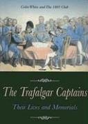 The Trafalgar Captains: Their Lives and Memorials – paperback White, Colin