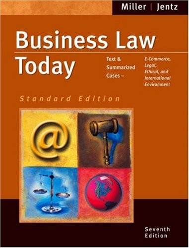 BUSINESS LAW TODAY, STANDARD EDITION: TEXT AND SUMMARIZED By Roger Leroy Miller