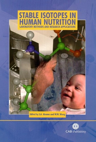 Steven A. Abrams William Stable Isotopes in Human Nutri (Hardback) (UK IMPORT)