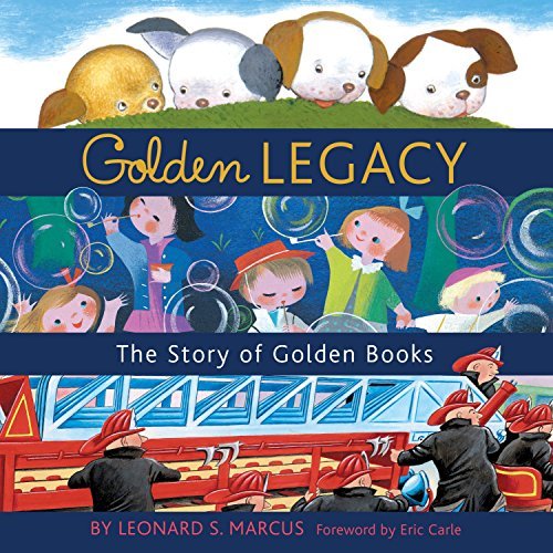 Golden Legacy: The Story of Golden Books (Deluxe Golden Book) by Marcus, Leon…