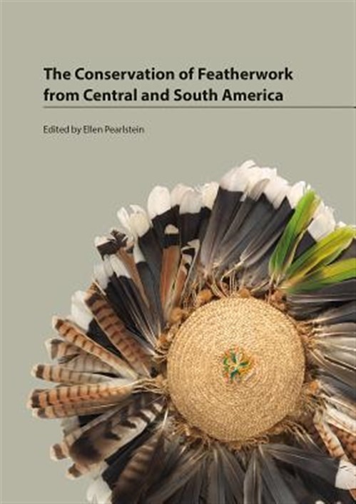 Conservation of Featherwork from Central and South America, Paperback by Pear…