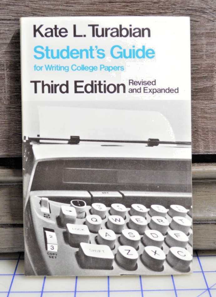 Student’s Guide for Writing College Papers by Kate L. Turabian