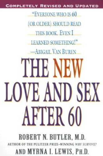 The New Love and Sex After 60: Completely Revised and Updated – Paperback – GOOD