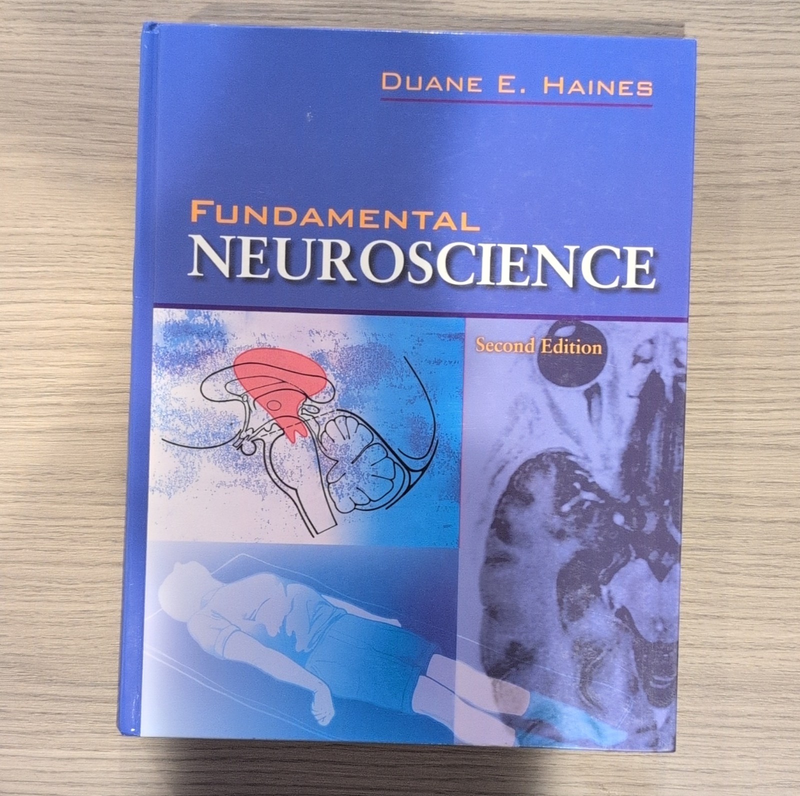 Fundamental Neuroscience Second Edition by Duane E. Haines, Hardcover