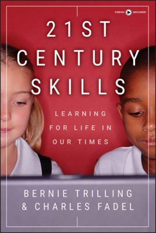 21st Century Skills : Learning for Life in Our Times Paperback