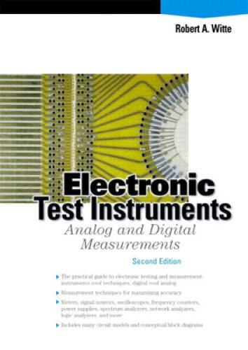Electronic Test Instruments: Analog and Digital Measurements ( – VERY GOOD