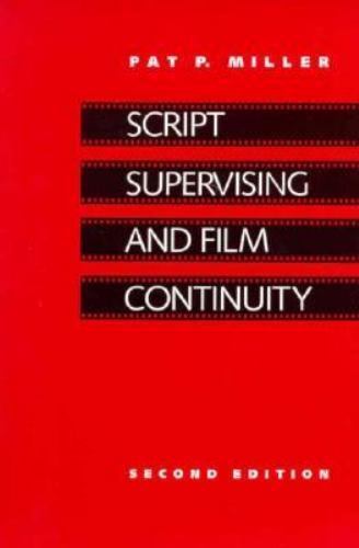 Script Supervising and Film Continuity by Author Unknown