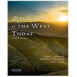 Religions of the West Today by Darrell J. Fasching, John L. Esposito and Todd…