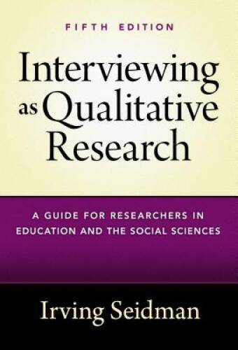Interviewing as Qualitative Research: A Guide for Researchers in Educatio – GOOD