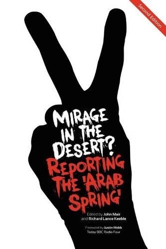 John Mair Mirage In The Desert? Reporting The ‘Arab Spri (Paperback) (UK IMPORT)