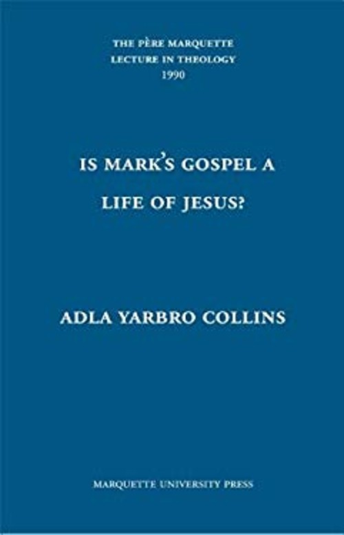 Is Mark’s Gospel a Life of Jesus? Hardcover Adela Yarbro Collins