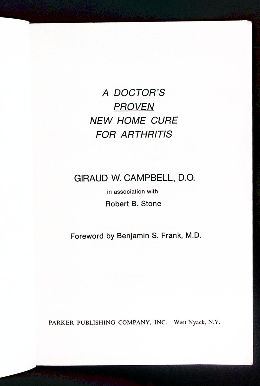 A DOCTOR’S PROVEN NEW HOME CURE FOR ARTHRITIS GIRAUD W CAMPBELL D.O. EXC B1866
