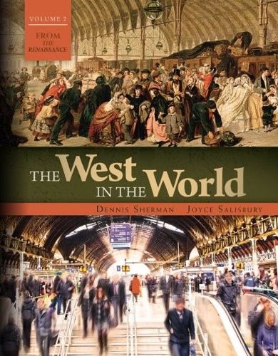 THE WEST IN THE WORLD VOL II: FROM THE RENAISSANCE By Dennis Sherman & Joyce