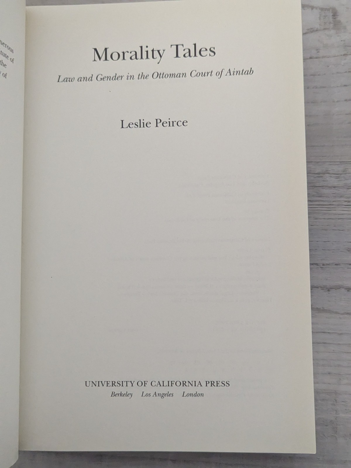 Morality Tales: Law and Gender in the Ottoman Court of Aintab; L. Peirce – PB