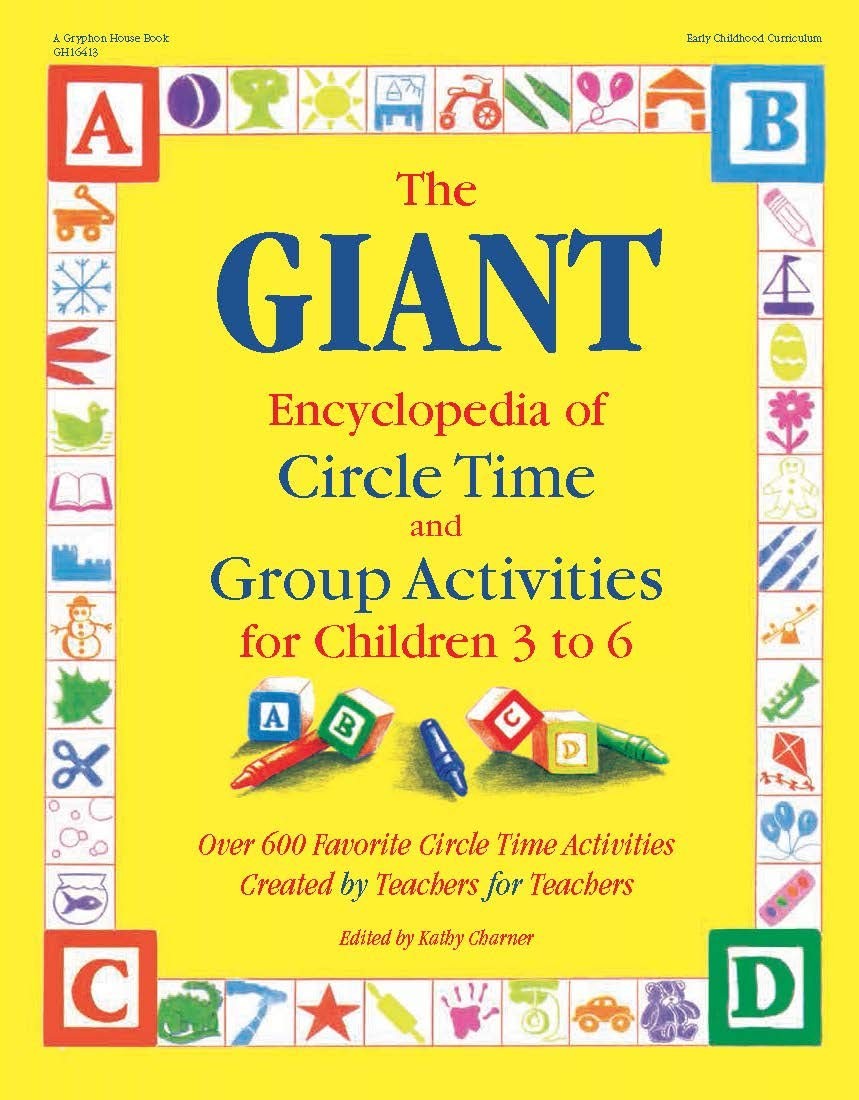 The GIANT Encyclopedia of Circle Time and Group Activities for Children 3 to…