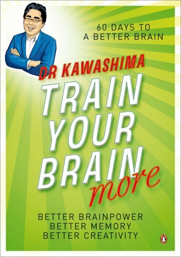 Train Your Brain More: 60 Days to an Even Better Brain By Dr. Ry