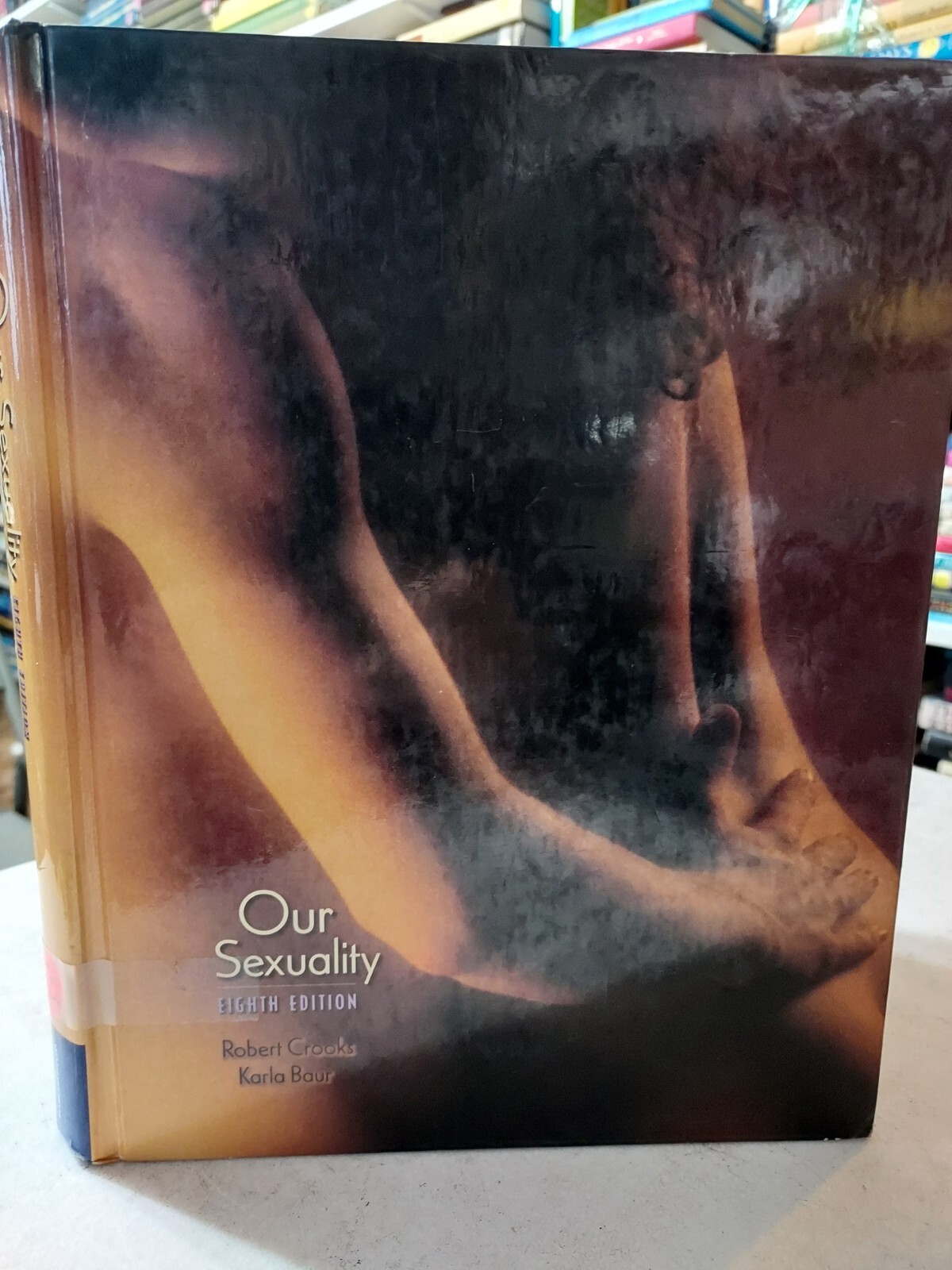 Our Sexuality 8th Ed. by Karla Baur & Robert Crooks (2002, HC) BL3A