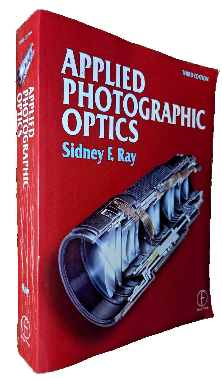 Applied Photographic Optics by Sidney Ray (3rd Revised Edition) Paperback Focal