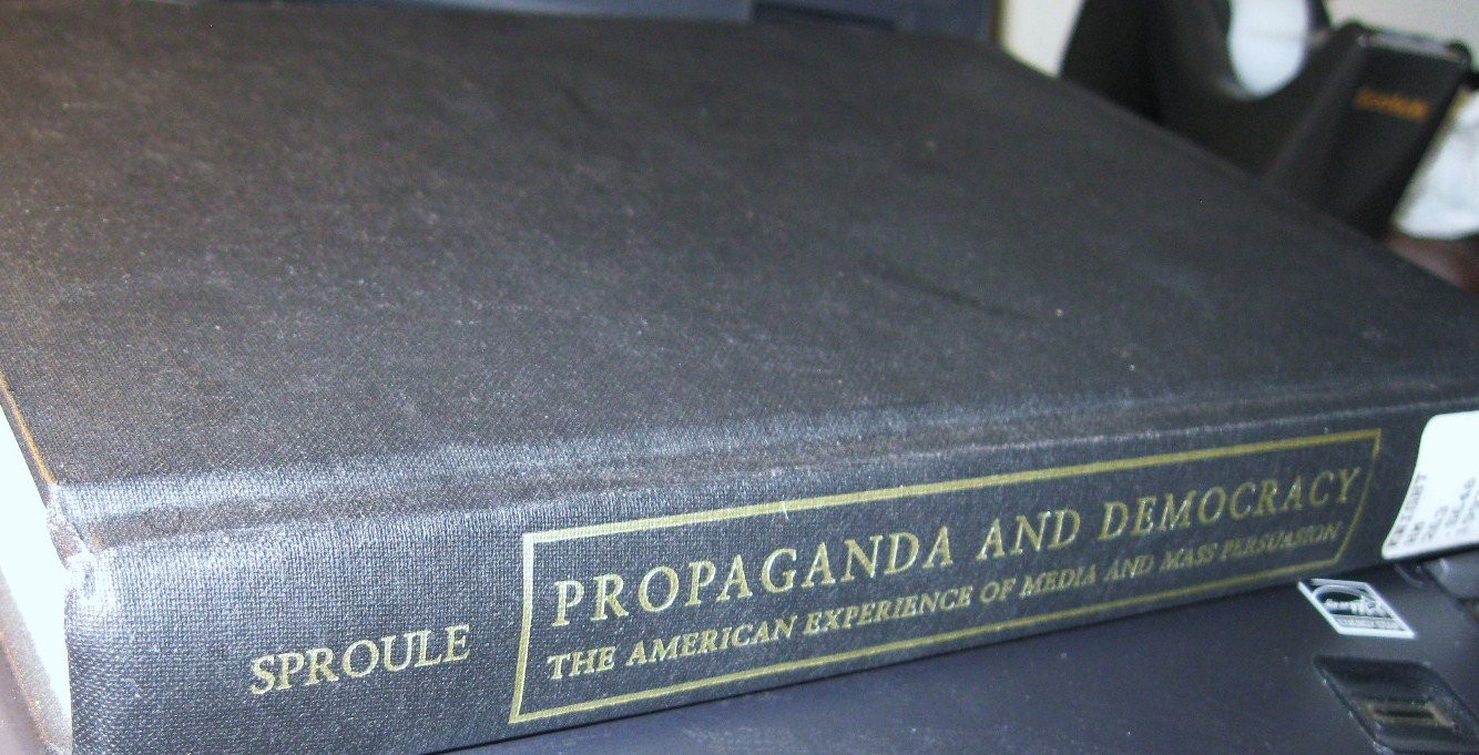 Propaganda and Democracy: The American Experience of Media and Mass Persuasi…