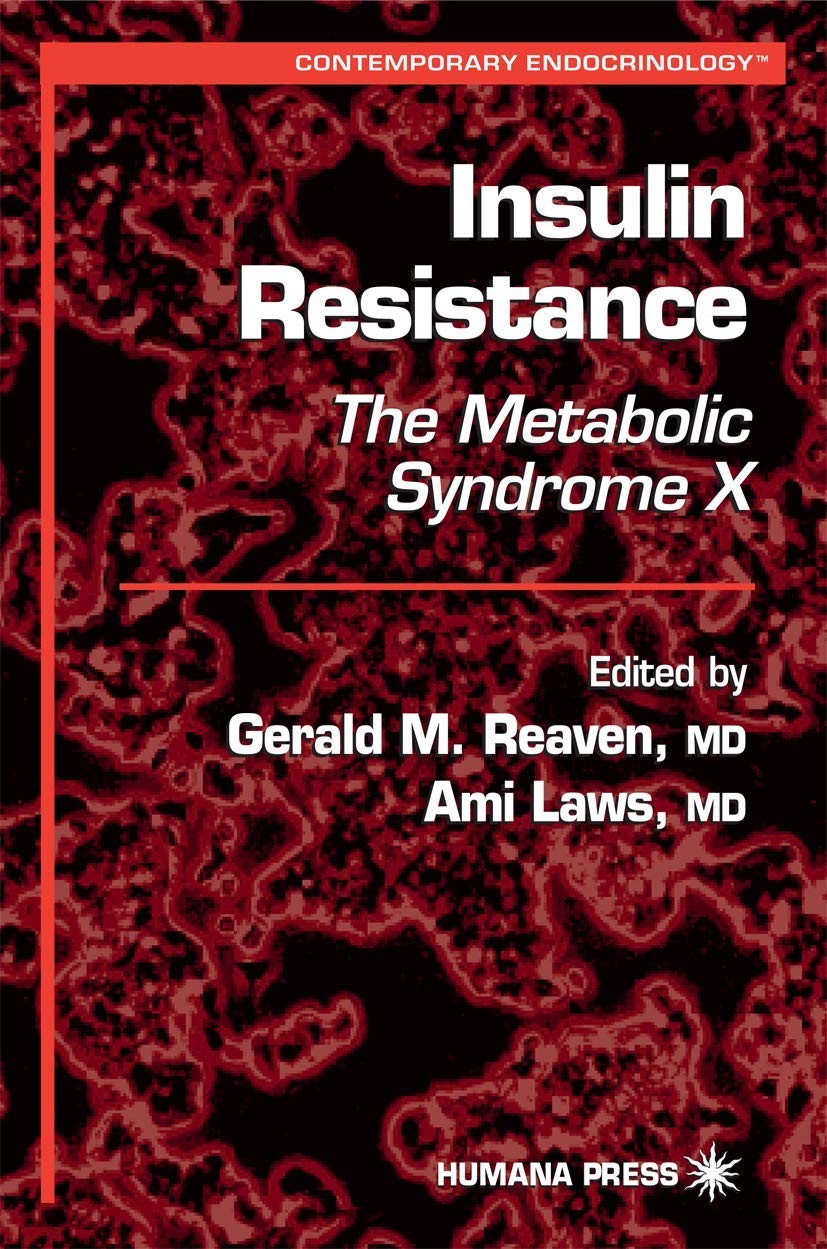 Insulin Resistance: The Metabolic Syndrome X (Contemporary Endocrinology, 12…