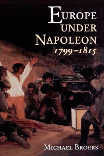 Europe Under Napoleon 1799-1815 – Broers, Michael – Very Good – See conditio…