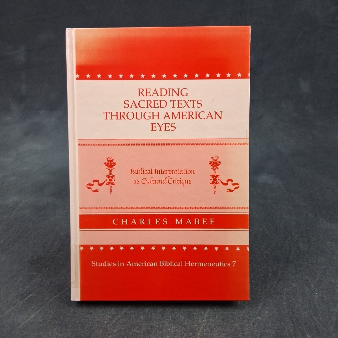 Reading Sacred Texts Through American Eyes Biblical Hermeneutics #7| HC
