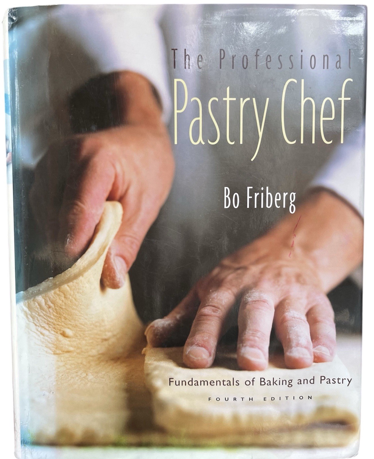 The Professional Pastry Chef: Fundamentals of Baking and Pastry. [HARDCOVER]