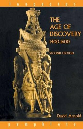 The Age of Discovery, 1400-1600 by David Arnold: New