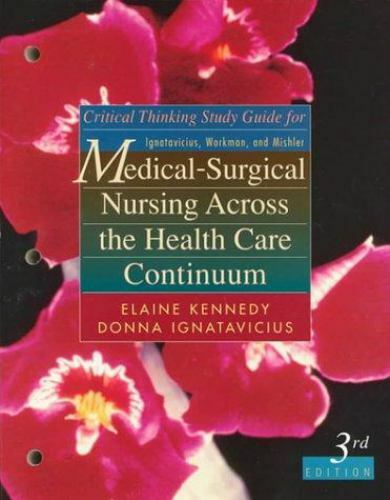 Critical Thinking Study Guide for Ignatavicius, Workman, and Mishler:…