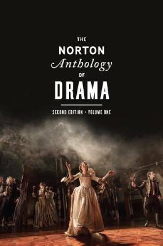 The Norton Anthology of Drama (Second Edition) (Vol. 1) – Paperback – GOOD