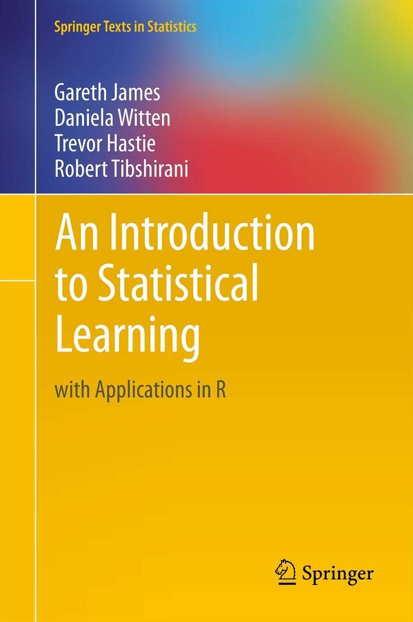 An Introduction to Statistical Learning: with Applications in R (Springer Te…