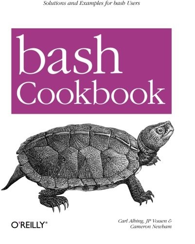 bash Cookbook: Solutions and Examples for bash Users (Cookbooks (O’Reilly))