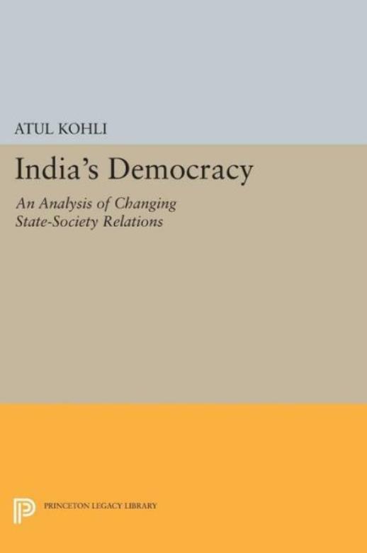 India’s Democracy: An Analysis of Changing State-Society Relations