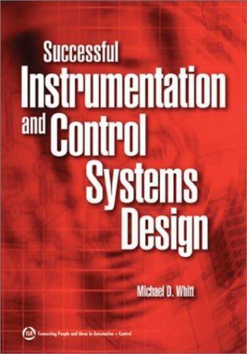 Successful Instrumentation and Control Systems Design – paperback Michael D….
