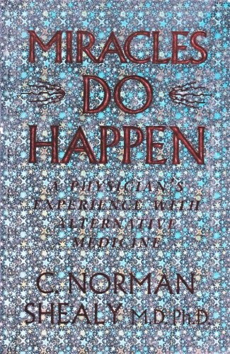 Miracles Do Happen: Physician’s Exp… by Shealy, C. Norman Paperback / softback