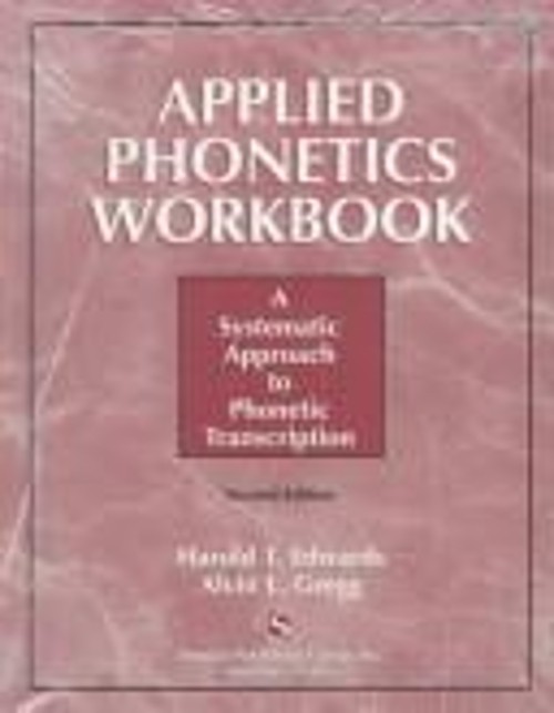 Applied Phonetics Workbook : A Systematic Approach to Phonetic Tr